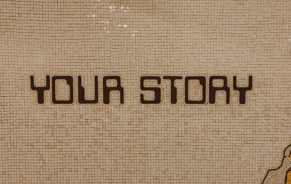 YOUR STORY text in brown over a pixelated background. 